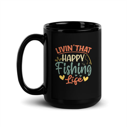 Happy Fishing Life Black Mug