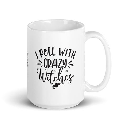 I Roll With Crazy Witches Mug