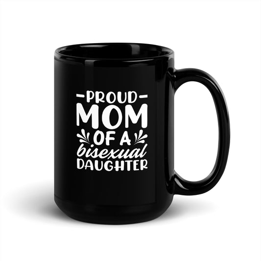 Proud Mom of a Bisexual Daughter Mug