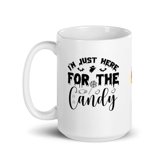 Just Here For The Candy Mug