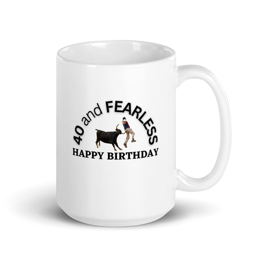 40th Birthday 40 and Fearless Mug